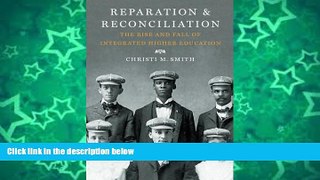 Buy NOW  Reparation and Reconciliation: The Rise and Fall of Integrated Higher Education  Premium