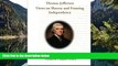 Buy NOW  Thomas Jefferson: Views on Slavery and Framing Independence: Non-Fiction Common Core