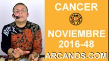 CANCER HOROSCOPO SEMANAL 20 al 26 de NOVIEMBRE 2016-Amor Solteros Parejas Dinero Trabajo-ARCANOS.COM