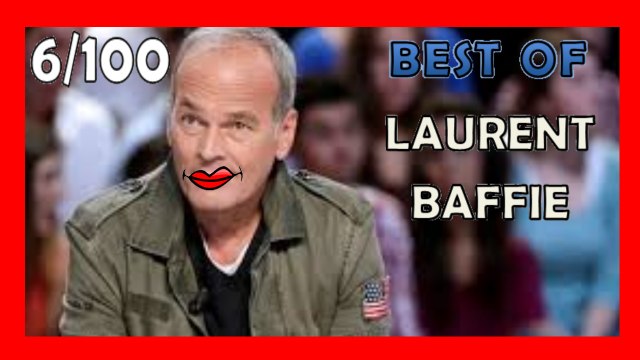 Laurent Baffie - Best Of 6/100 - Compilation Baffie - meilleures vannes Baffie