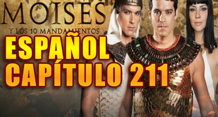 Capitulo 211 Moisés y Los 10 Mandamientos idioma español Latino full HD