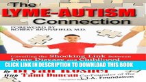 [PDF] Mobi The Lyme-Autism Connection: Unveiling the Shocking Link Between Lyme Disease and