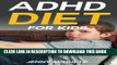 [PDF] Epub ADHD Diet for Kids: Brain Food to Help Your Child Fight Symptoms of Attention Deficit