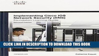 [READ] Ebook Implementing Cisco IOS Network Security (IINS 640-554) Foundation Learning Guide (2nd