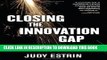 [READ PDF] Kindle Closing the Innovation Gap: Reigniting the Spark of Creativity in a Global