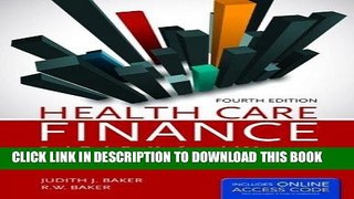Ebook Health Care Finance: Basic Tools for Nonfinancial Managers (Health Care Finance (Baker))