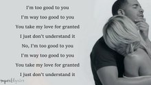 "Too Good" Lyrics