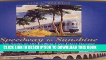 Best Seller Speedway to Sunshine: The Story of the Florida East Coast Railway Free Read