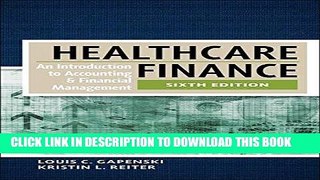 Best Seller Healthcare Finance: An Introduction to Accounting and Financial Management Free Read