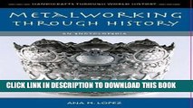 [READ] Online Metalworking through History: An Encyclopedia (Handicrafts through World History)