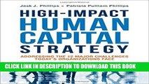 [PDF] High-Impact Human Capital Strategy: Addressing the 12 Major Challenges Today s Organizations