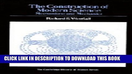 [READ] Online The Construction of Modern Science: Mechanisms and Mechanics (Cambridge Studies in