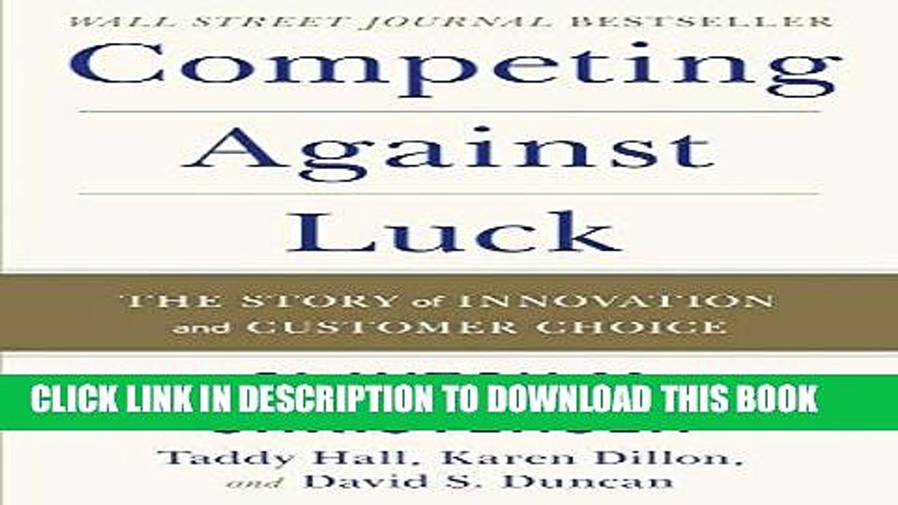 [PDF] Competing Against Luck: The Story of Innovation and Customer Choice Popular Online