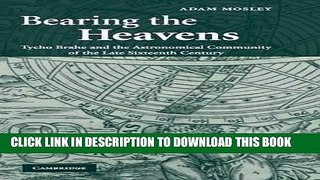 [READ] Online Bearing the Heavens: Tycho Brahe and the Astronomical Community of the Late