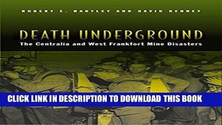 [READ] Ebook Death Underground: The Centralia and West Frankfort Mine Disasters Audiobook Download