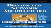 [READ] Ebook Broadband Network Architectures: Designing and Deploying Triple-Play Services: