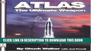 [READ] Online Atlas: The Ultimate Weapon by Those Who Built It (Apogee Books Space Series) Free