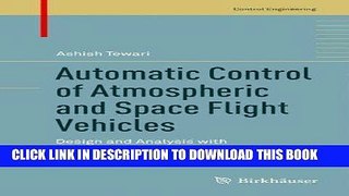 [READ] Ebook Automatic Control of Atmospheric and Space Flight Vehicles: Design and Analysis with