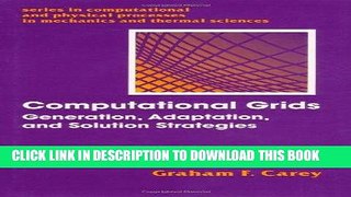 [READ] Ebook Computational Grids: Generations, Adaptation   Solution Strategies (Series in