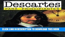 Ebook Descartes para principiantes / Descartes for Beginners (Spanish Edition) Free Read