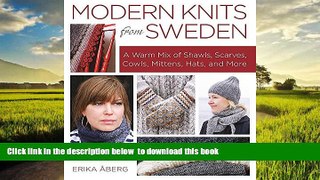 Read book  Modern Knits from Sweden: A Warm Mix of Shawls, Scarves, Cowls, Mittens, Hats and More