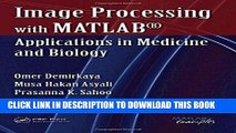 [READ] Online Image Processing with MATLAB: Applications in Medicine and Biology (MATLAB Examples)