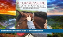 liberty books  Acupressure for Horses: Hands-On Techniques to Solve Performance Problems and Ease