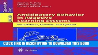 [READ] Ebook Anticipatory Behavior in Adaptive Learning Systems: Foundations, Theories, and
