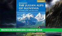 Read book  The Julian Alps of Slovenia: Mountain Walks and Short Treks BOOOK ONLINE