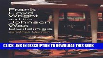 [READ] Online Frank Lloyd Wright and the Johnson Wax Buildings Free Download