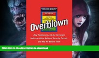 READ  Overblown: How Politicians and the Terrorism Industry Inflate National Security Threats,