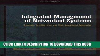 [READ] Ebook Integrated Management of Networked Systems: Concepts, Architectures and their
