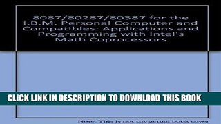 [READ] Online 8087/80287/80387 for the I.B.M. Personal Computer and Compatibles: Applications and