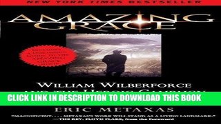 Ebook Amazing Grace: William Wilberforce and the Heroic Campaign to End Slavery Free Read