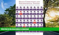 READ  Police Corruption And Psychological Testing: A Strategy For Pre-employment Screening