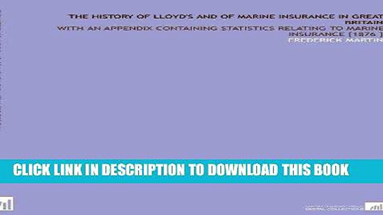 [READ PDF] EPUB The History of Lloyd s and of Marine Insurance in Great Britain: With an Appendix