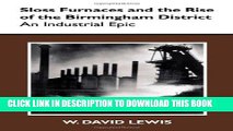 [READ] Online Sloss Furnaces and the Rise of the Birmingham District: An Industrial Epic (History