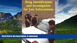 GET PDF  Drug Identification and Investigation for Law Enforcement  GET PDF