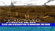 [READ] Ebook Hollowed Ground: Copper Mining and Community Building on Lake Superior, 1840s-1990s