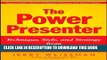 [READ PDF] EPUB The Power Presenter: Technique, Style, and Strategy from America s Top Speaking
