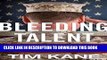 [READ PDF] Kindle Bleeding Talent: How the US Military Mismanages Great Leaders and Why It s Time