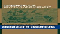 [READ] Ebook Experiments in Egyptian Archaeology: Stoneworking Technology in Ancient Egypt