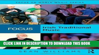 Ebook Focus: Irish Traditional Music (Focus on World Music Series) Free Read