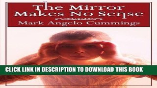 Ebook The Mirror Makes No Sense Free Read