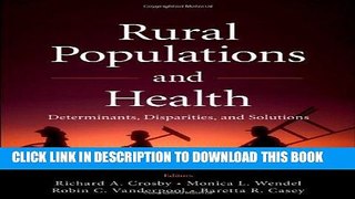 Best Seller Rural Populations and Health: Determinants, Disparities, and Solutions Free Read