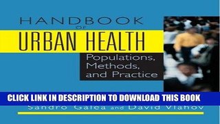 Ebook Handbook of Urban Health: Populations, Methods, and Practice Free Read