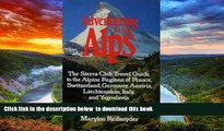 Read books  ADVENTURING IN THE ALPS (The Sierra Club adventure travel guides) BOOK ONLINE