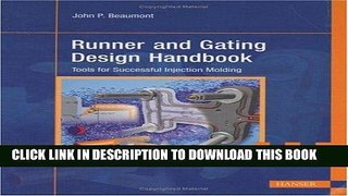 [READ] Online Runner and Gating Design Handbook: Tools for Successful Injection Molding Free