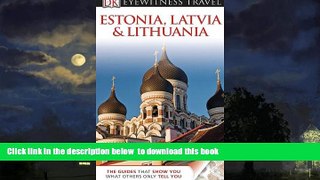 Best books  Estonia, Latvia, and Lithuania (EYEWITNESS TRAVEL GUIDE) [DOWNLOAD] ONLINE