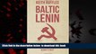 liberty book  Baltic Lenin: A journey into Estonia, Latvia and Lithuania s Soviet past BOOOK ONLINE